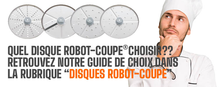 Quel disque Robot Coupe choisir?