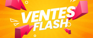 Ventes Flash ! Il n'y en aura pas pour tout le monde !